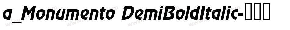 a_Monumento DemiBoldItalic字体转换